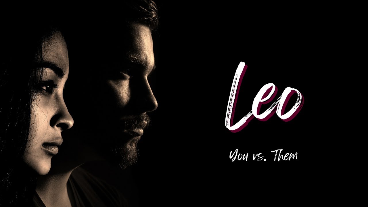 Leo🖤A Breakthough Conversation, Leo🖤You V Them
