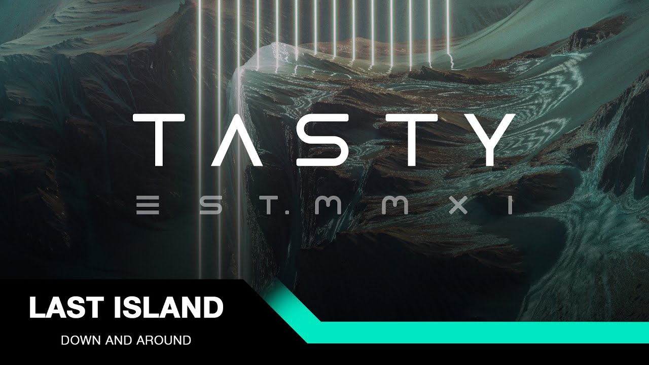 Last Island - Down and Around [Tasty Release]