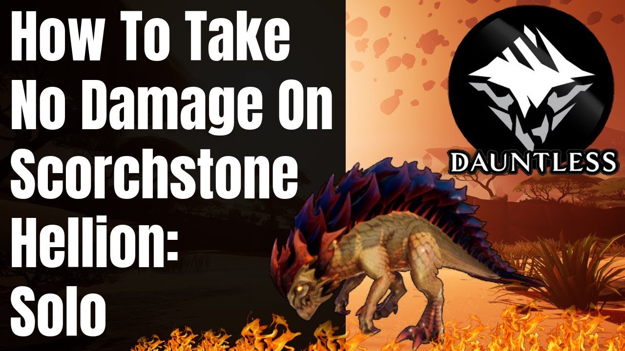 Take No Damage on Scorchstone Hellion &brvbar; Solo &brvbar; Dauntless