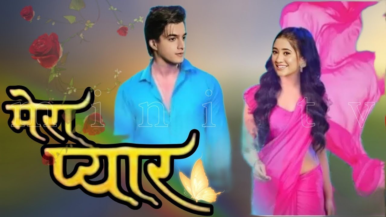 मेरा प्यार जल्द ही || Siwangi Joshi || Mohsin Khan || Mera Pyar Show is Out Now Star Plus || Mini tv