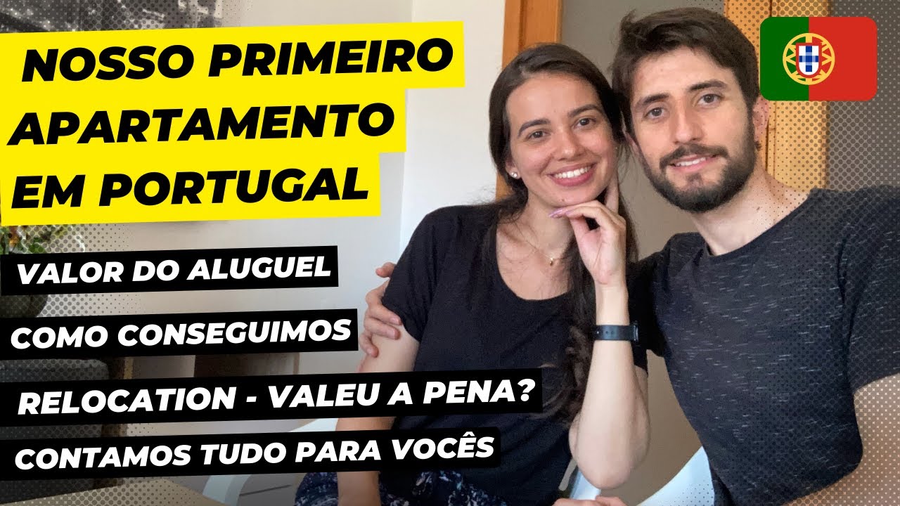 Nosso apartamento em Portugal | Como conseguimos, valores, serviço de Relocation como funcionou