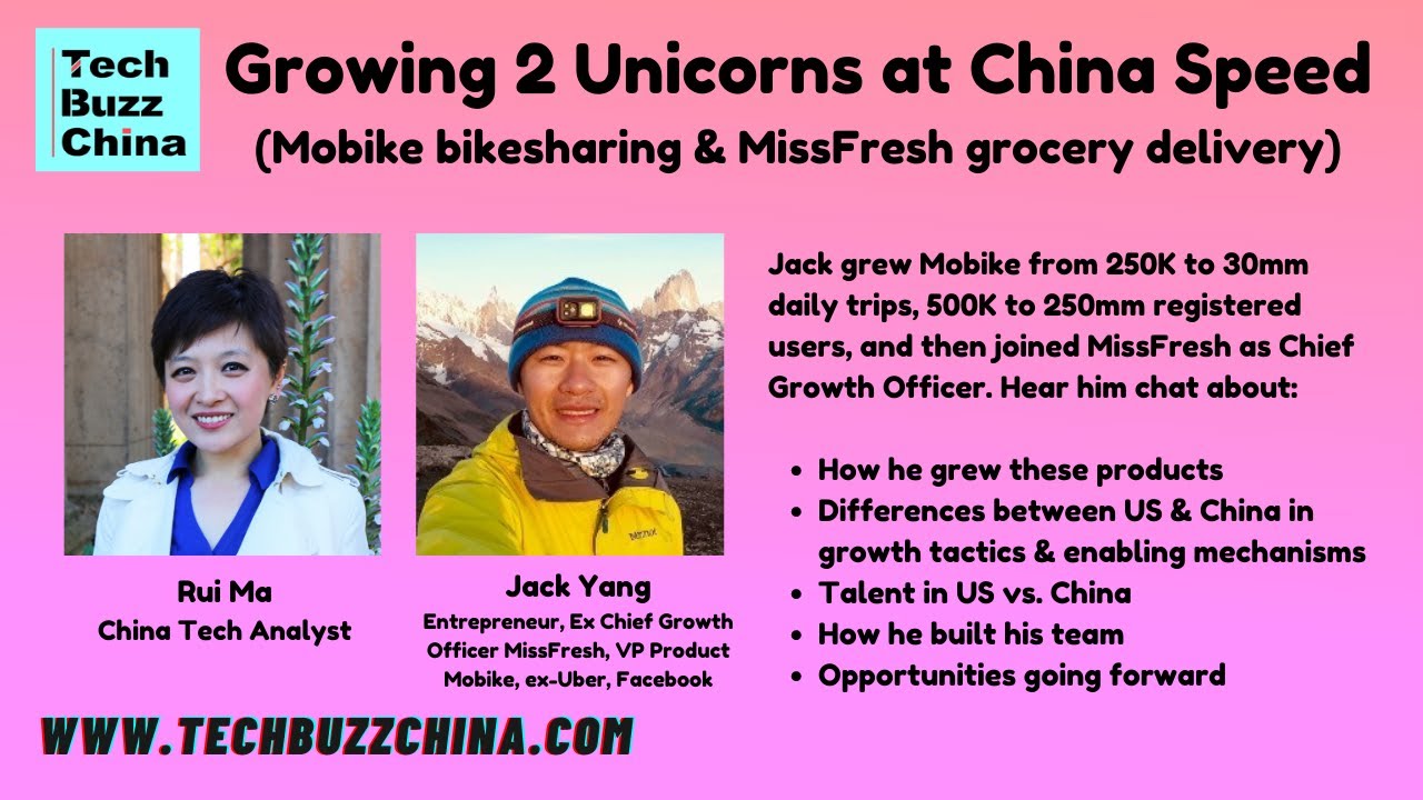 Tech Buzz China Livecast #3: Growing 2 Unicorns at China Speed with Jack Yang (Mobike & MissFresh)