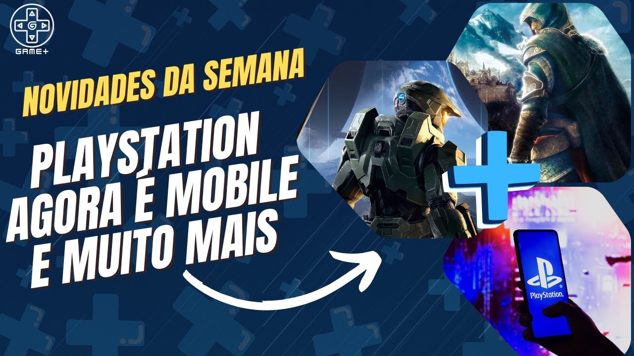 PLAYSTATION AGORA ESTÁ NO MOBILE ? E MUITO MAIS