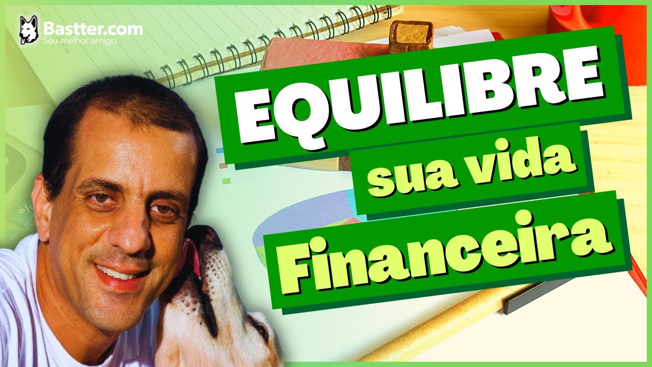 EQUILIBRE SUA VIDA FINANCEIRA - Live do Bastter