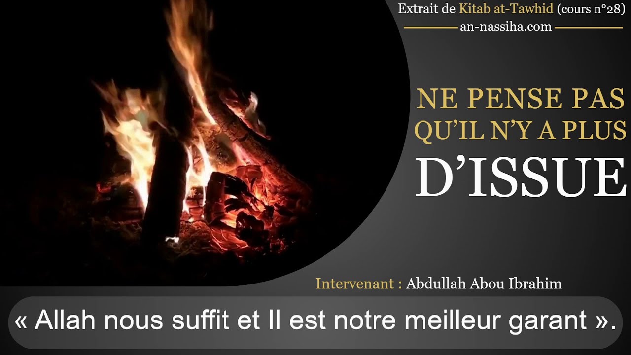 Ne pense pas qu'il n'y a plus d'issue !