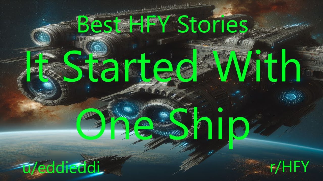 Best HFY Sci-Fi Stories: It Started With One Ship