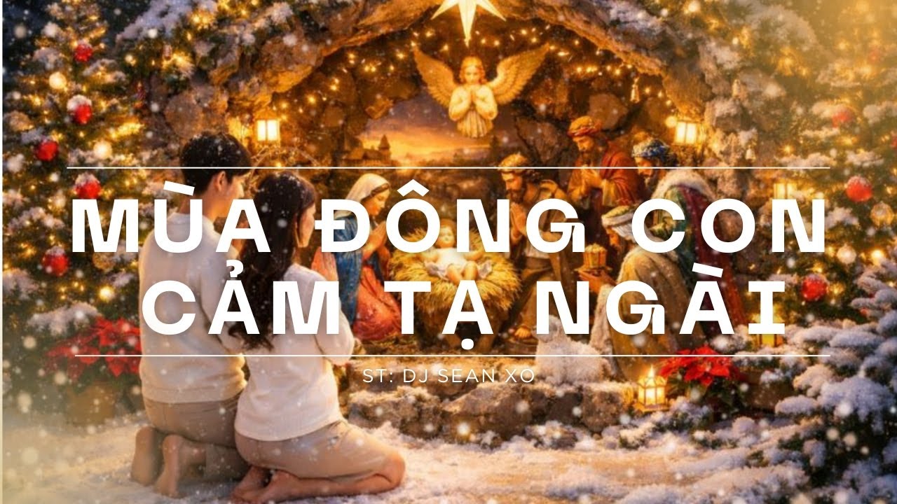 🎄 MÙA ĐÔNG CON CẢM TẠ NGÀI 🎄 | NHẠC GIÁNG SINH | Ý TƯỞNG BY DJ SEAN XO | AIBeatzUSA