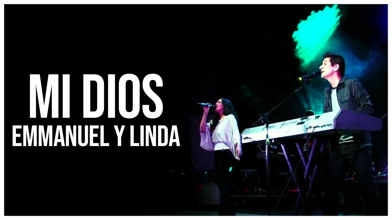 Emmanuel y Linda - Mi Dios