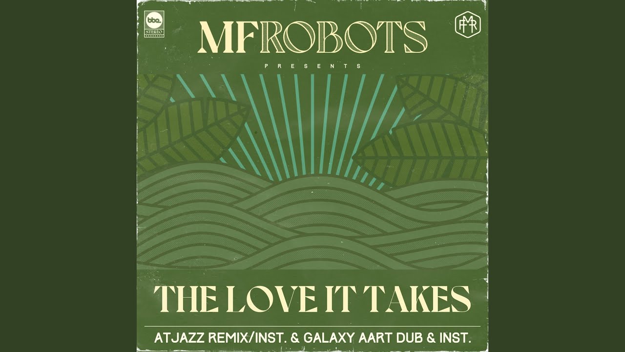 The Love It Takes (Atjazz Galaxy Aart Dub)