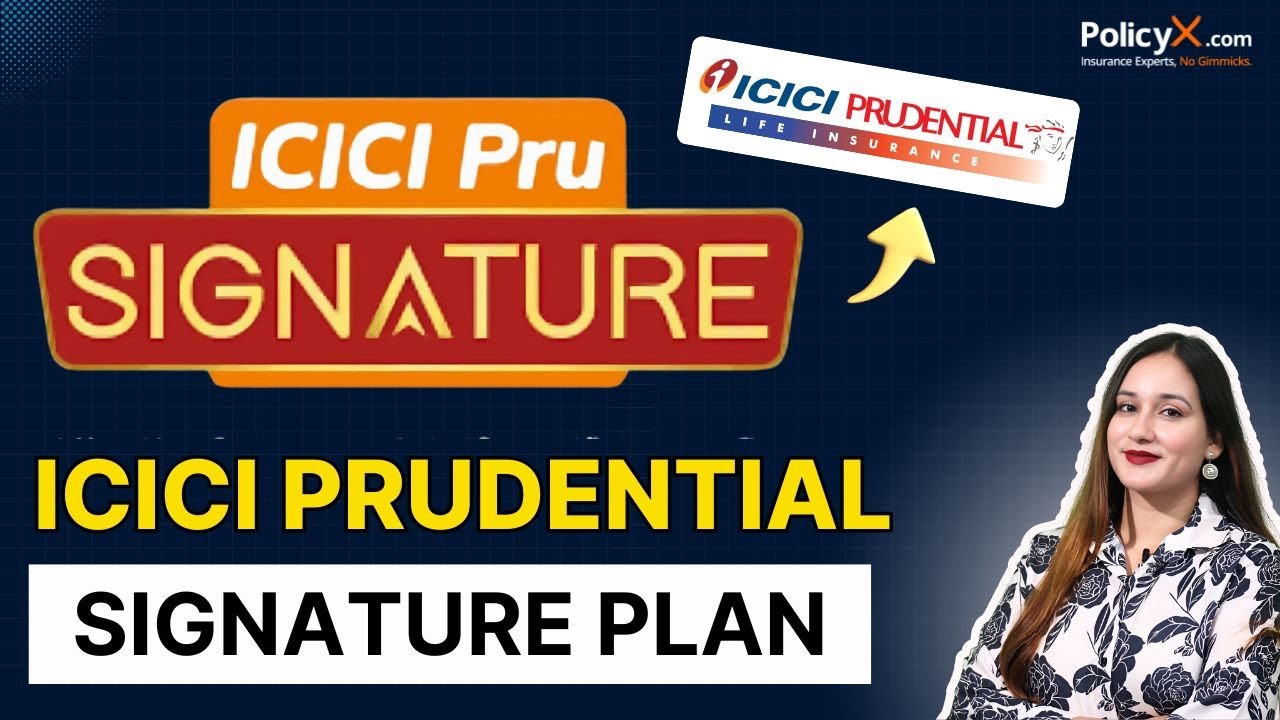 ICICI Prudential Life Signature Plan Review | ICICI Prudential Life Insurance | ICICI PRU Signature