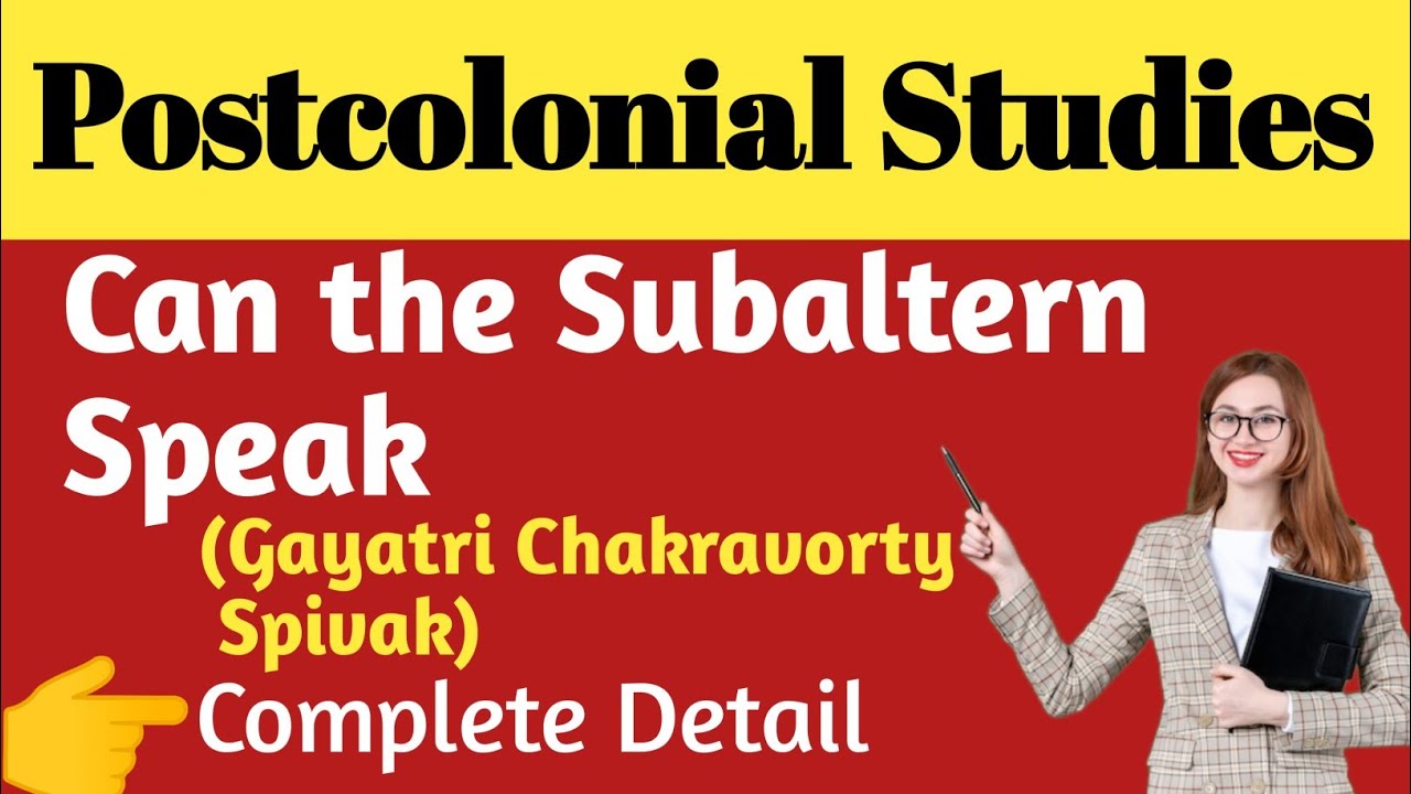 Can the Subaltern speak by Gayatri spivak  summary | Can the Subaltern speak summary