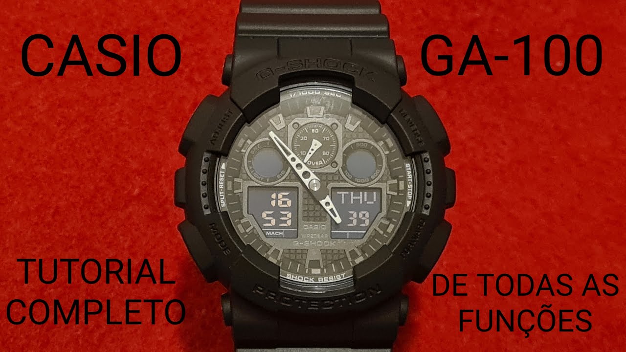 G SHOCK GA 100 - TUTORIAL COMPLETO DE TODAS AS FUNÇÕES