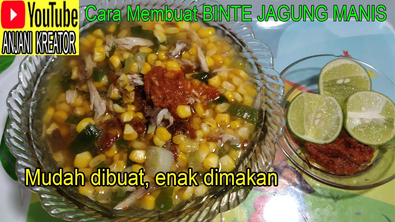 Cara Membuat BINTE JAGUNG MANIS