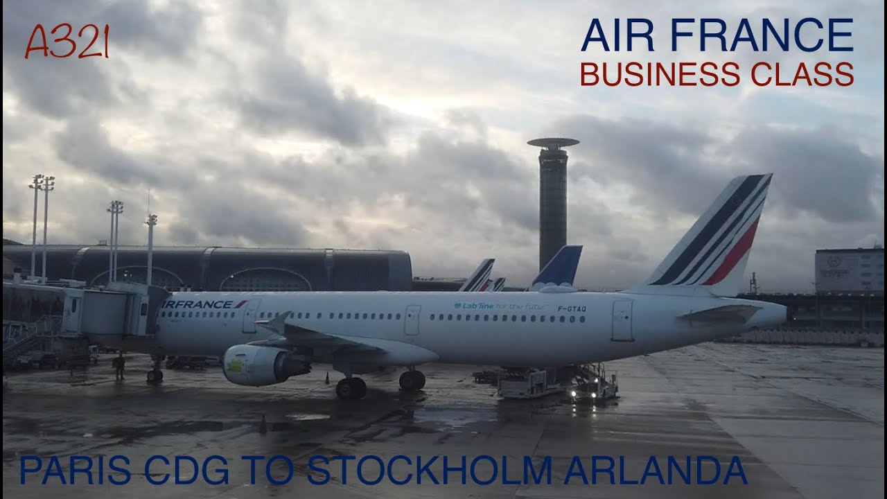 AIR FRANCE - BUSINESS CLASS | PARIS CDG TO STOCKHOLM ARN | A321 | LOUNGE ACCESS | TRIP REPORT