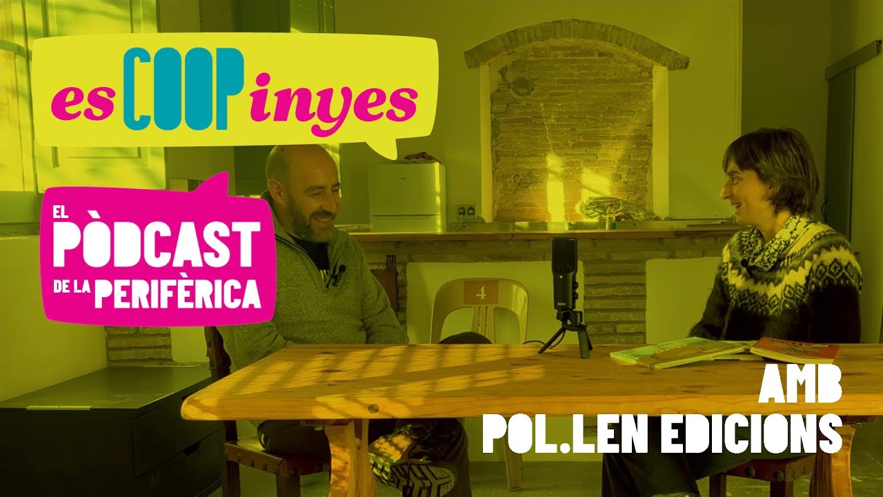 Pol·len Edicions amb la Mar Carrera | EsCOOPinyes, el Podcast de la Perifèrica 1x06