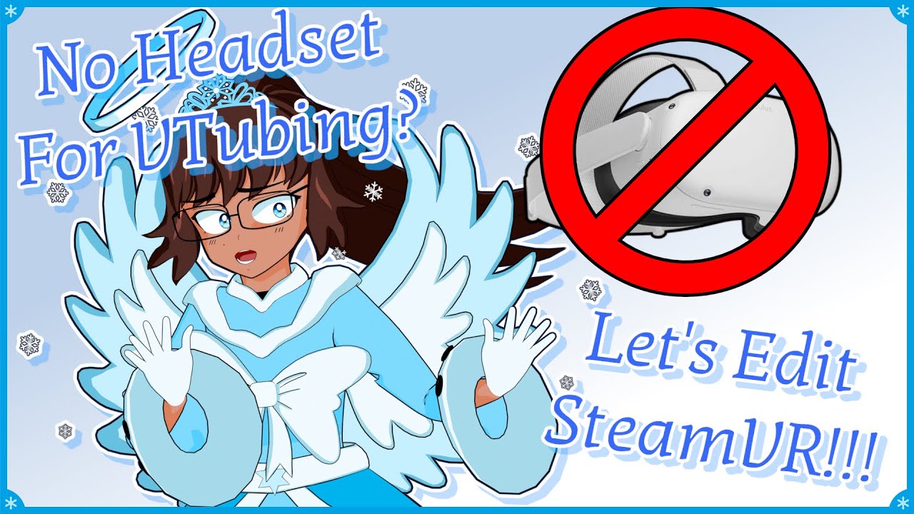 How To Setup SteamVR Without Headset For VTubing With Vives/Tundras!!!