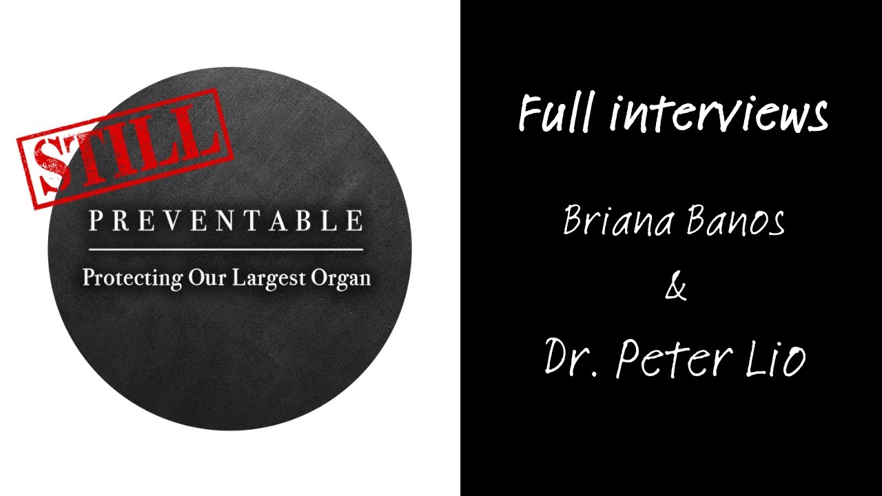 TSW Still Preventable Series: Dr. Peter Lio Interview w/ Briana Banos