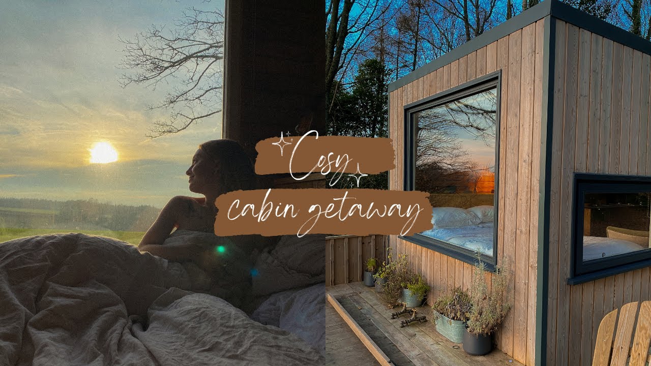 COSY CABIN GETAWAY | UK MINI BREAK