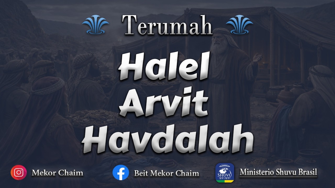 Halel - Arvit - Havdalah / Shabat Terumah