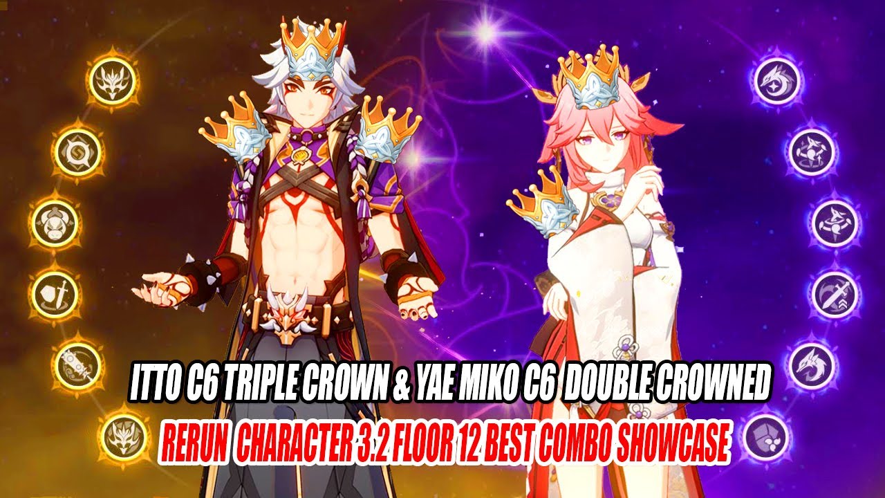 Itto C6 Triple Crown ft Yae Miko C6 Double Crown - Rerun Characters 3.2 Floor 12 Showcase