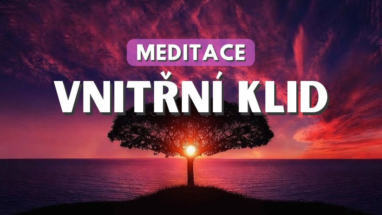 Vnitřní klid: mindfulness meditace proti úzkosti a strachu