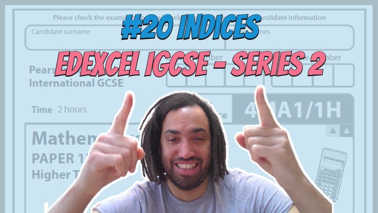 #20 Indices - Series 2 Edexcel IGCSE Exam Questions