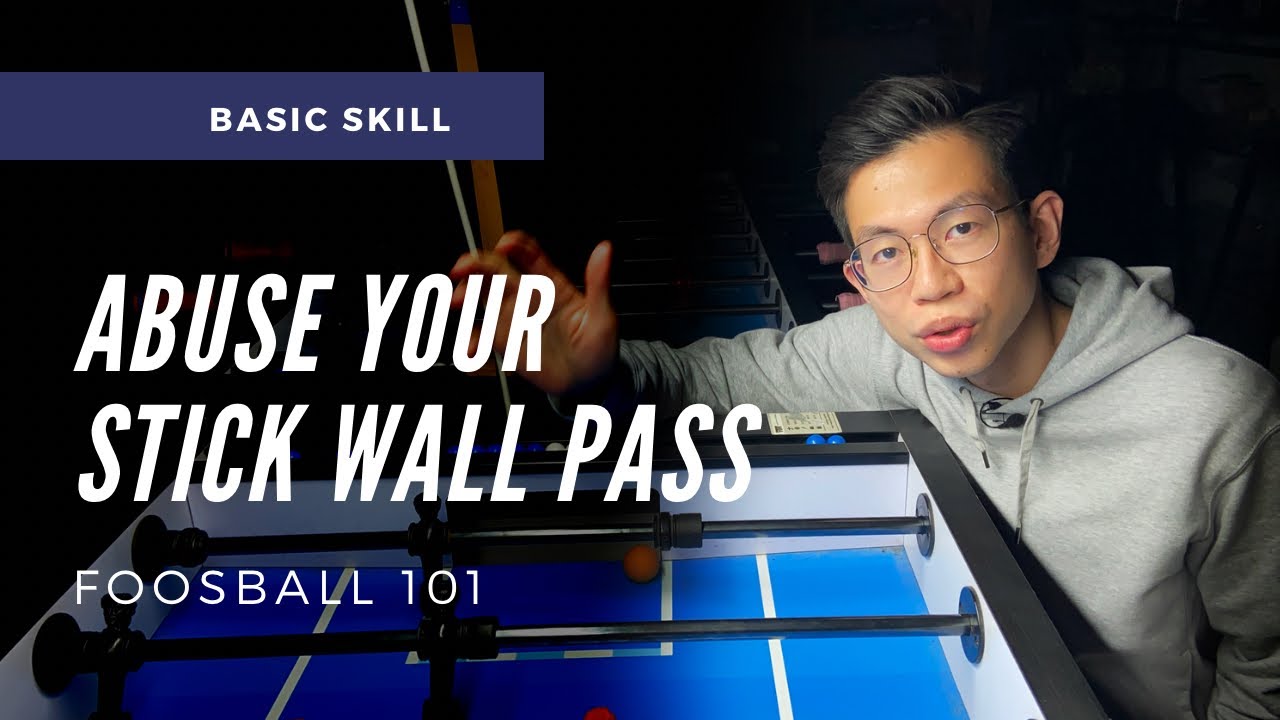 ABUSE Your STICK WALL PASS | Foosball 101 (foosball tips)