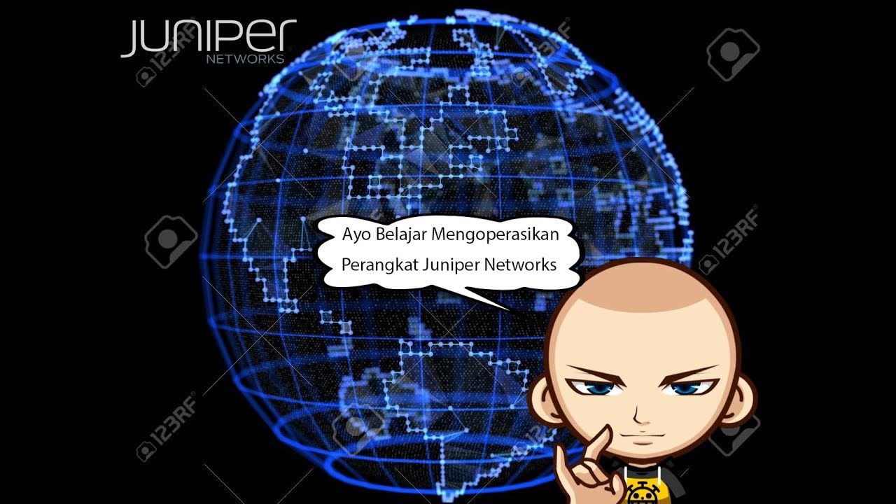 Konfigurasi Dasar & Mengoperasikan Perangkat Juniper Networks