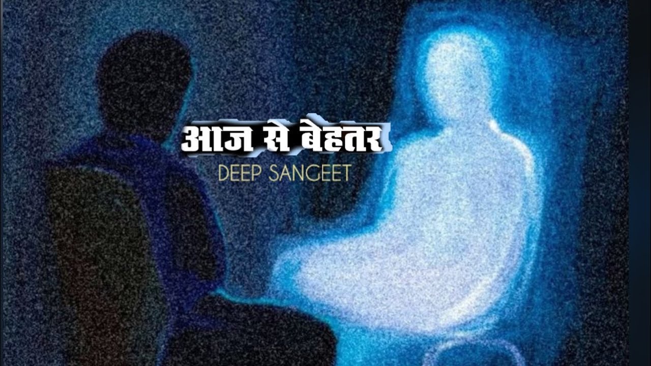 AAJ SE BEHTAR | DEEP SANGEET | official music video |