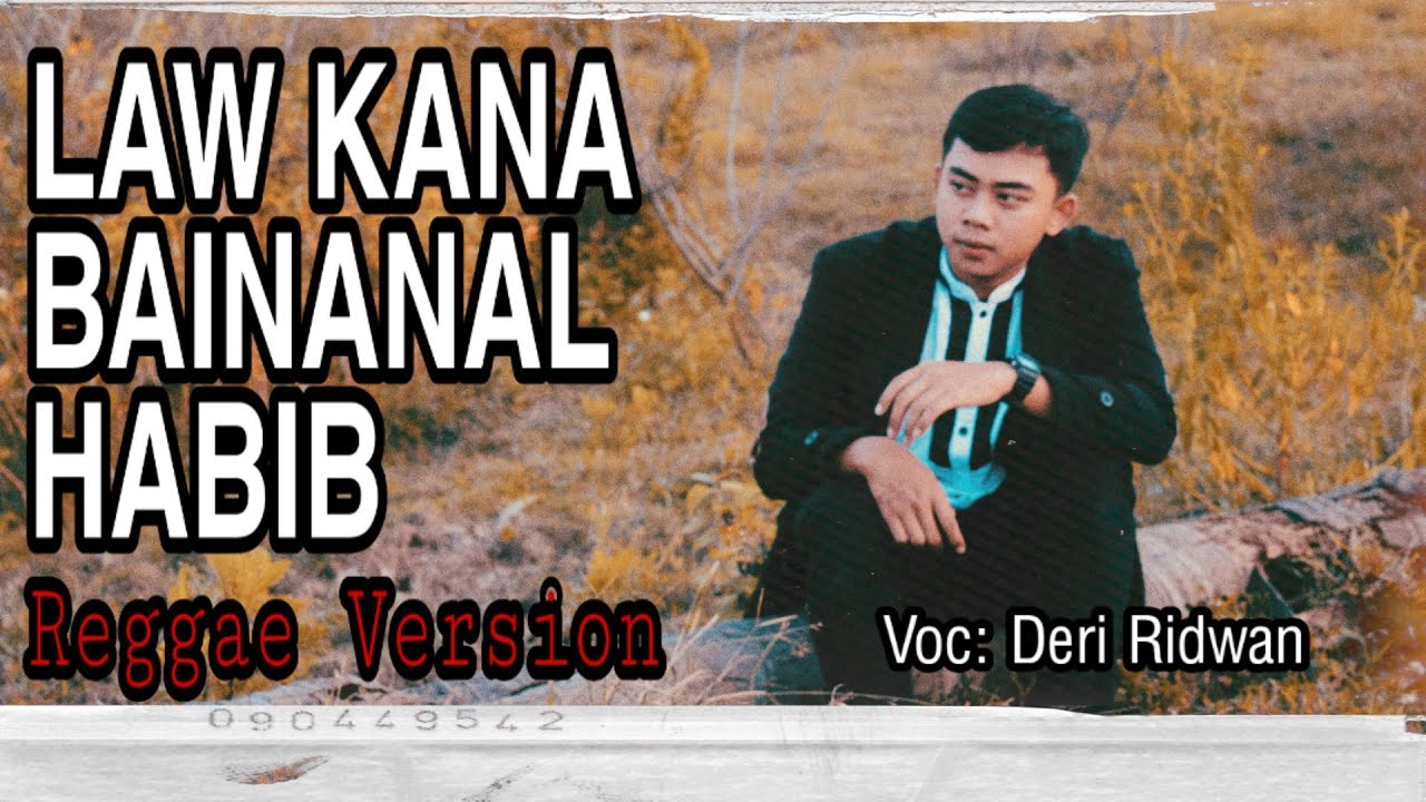 Law Kana Bainanal Habib (raggae version) - Deri Ridwan