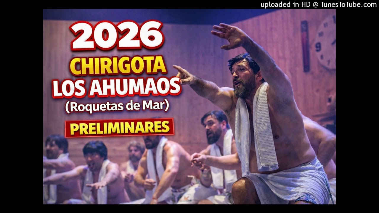 2026 Chirigota Los ahumaos (Roquetas de Mar) 01 Preliminar Presentación