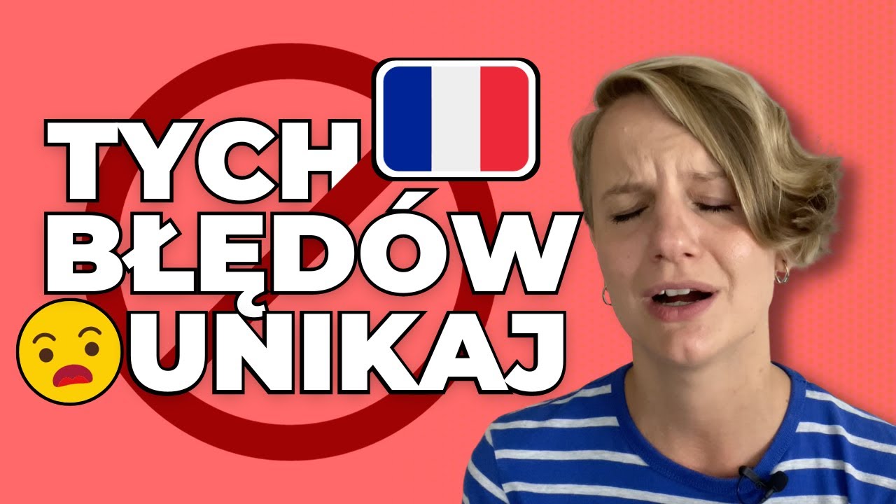 Uważaj na te 7 błędów! - francuski od podstaw 🇫🇷