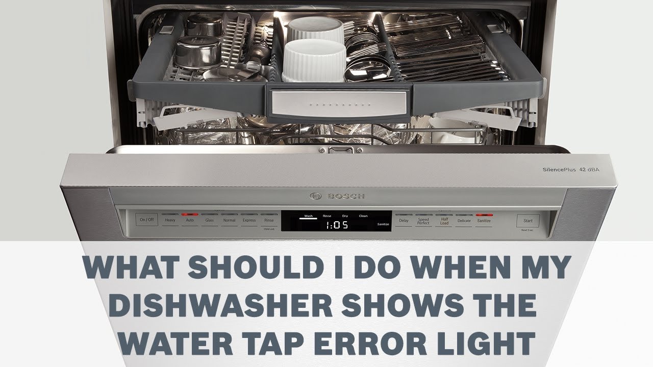 What Should I Do When My Dishwasher Shows The Water Tape Error Light - Cleaning & Care
