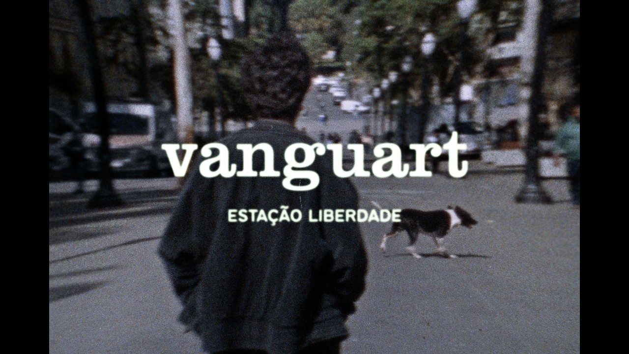 Vanguart - Estação Liberdade