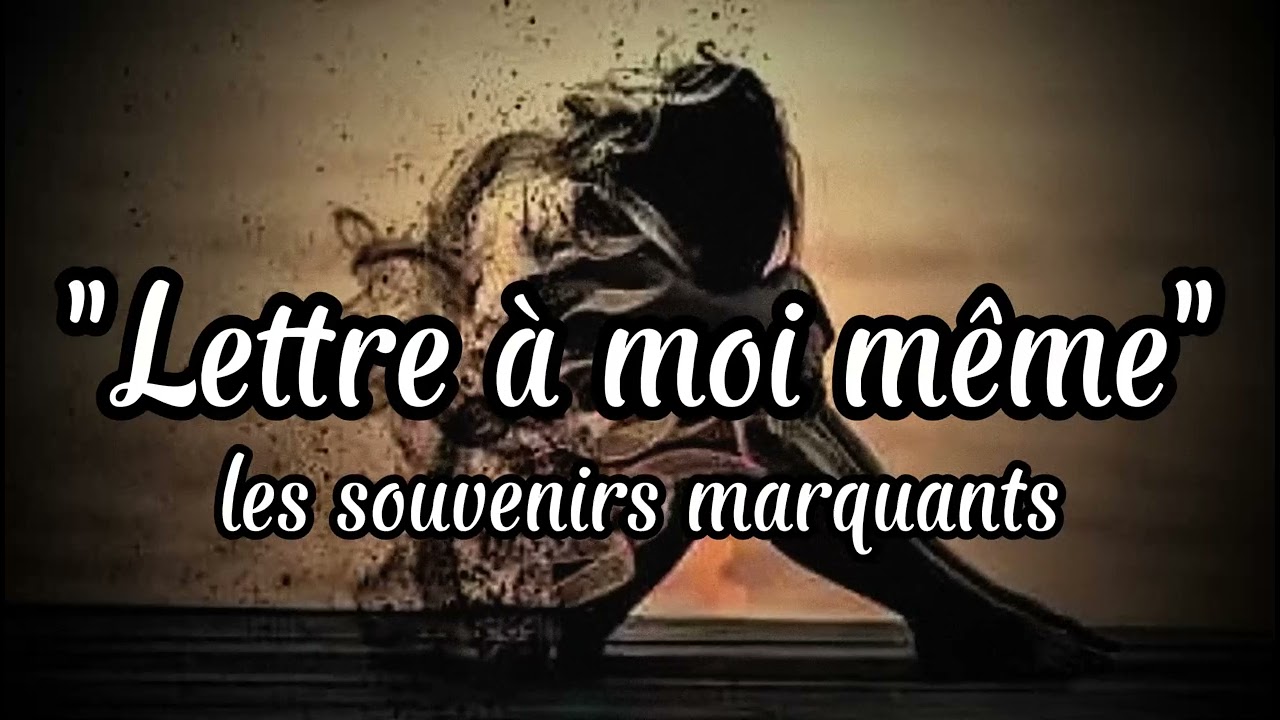 Lettre à moi même