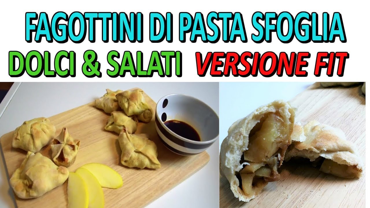 FAGOTTINI DI PASTA SFOGLIA FIT! || Versioni Dolce e Salata || SENZA BURRO, SENZA LATTE,SENZA UOVA ||