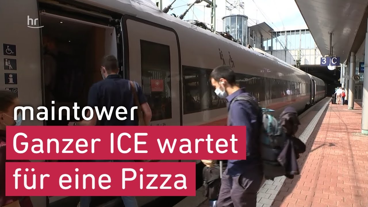 Dreister Stopp des ICE in Fulda wegen Pizza | maintower