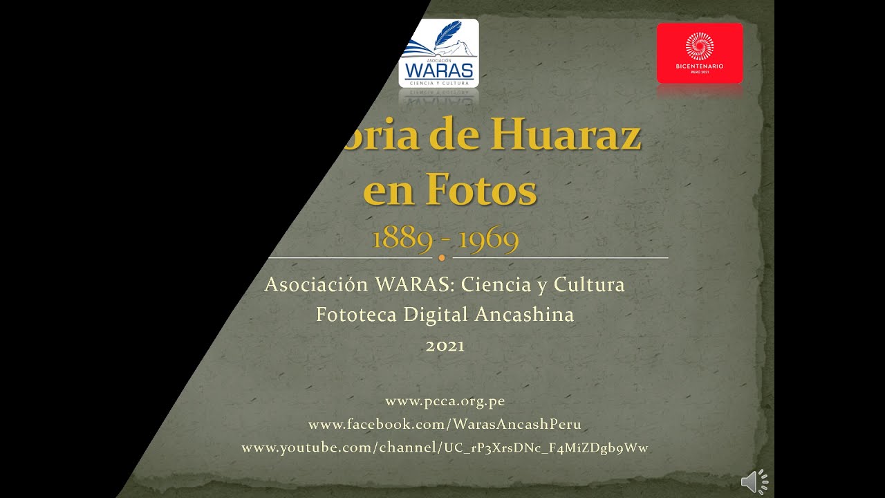 HUARAZ HISTÓRICO A COLORES: 1889 - 1969.