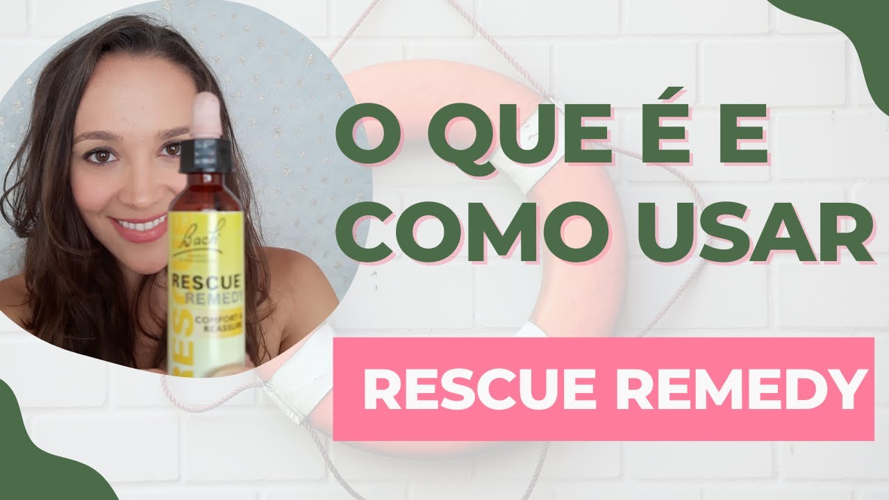 🌸 O que é e como usar Rescue Remedy 🌸 Thaís Scapim