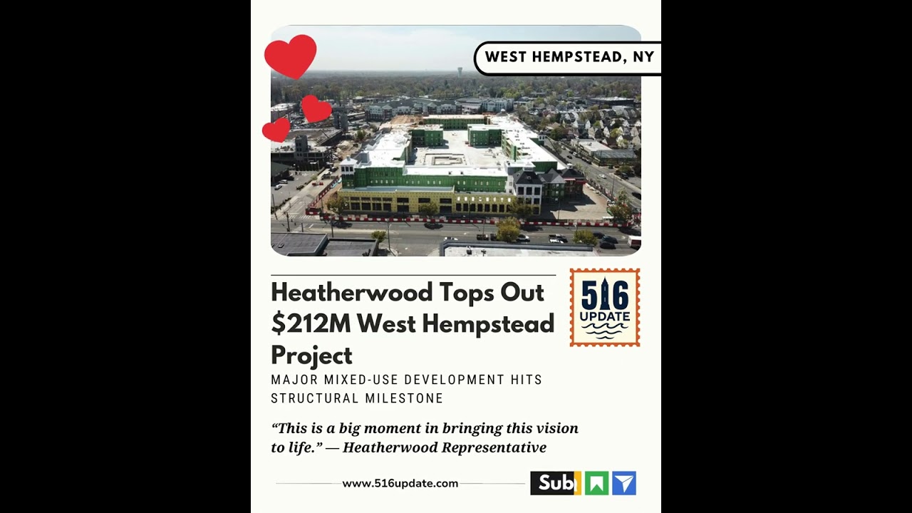 🏗️ Big step for West Hempstead! Heatherwood tops out $212M Heritage Westminster project by the