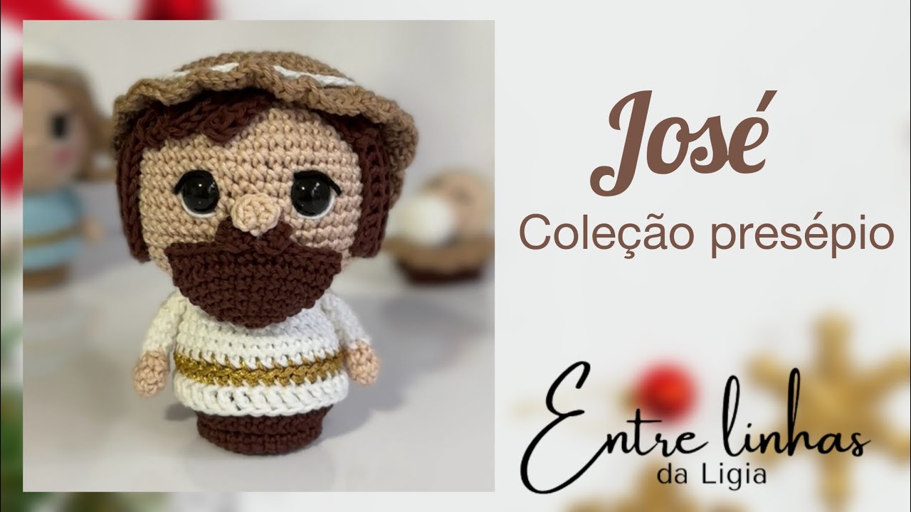 Amigurumi José - passo a passo tutorial - coleção presépio Entre Linhas da Ligia