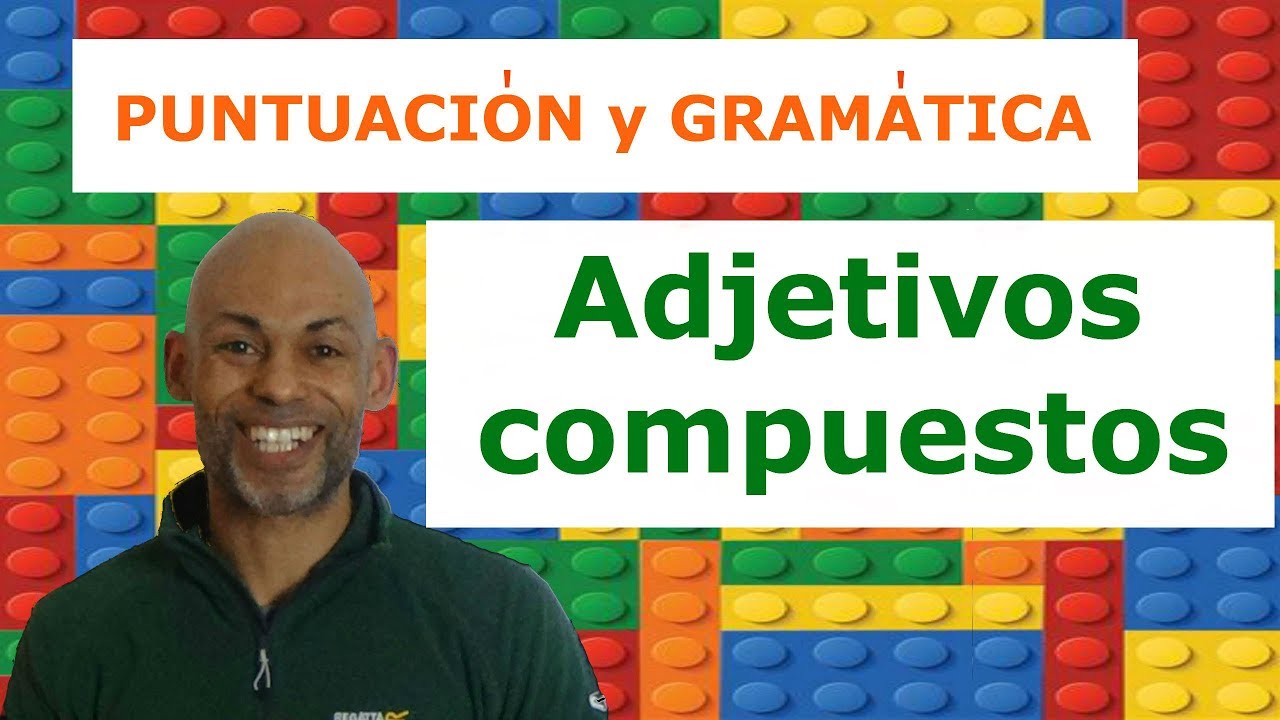 4 caracteristicas para identificar y aprender a usar adjetivos compuestos en ingles