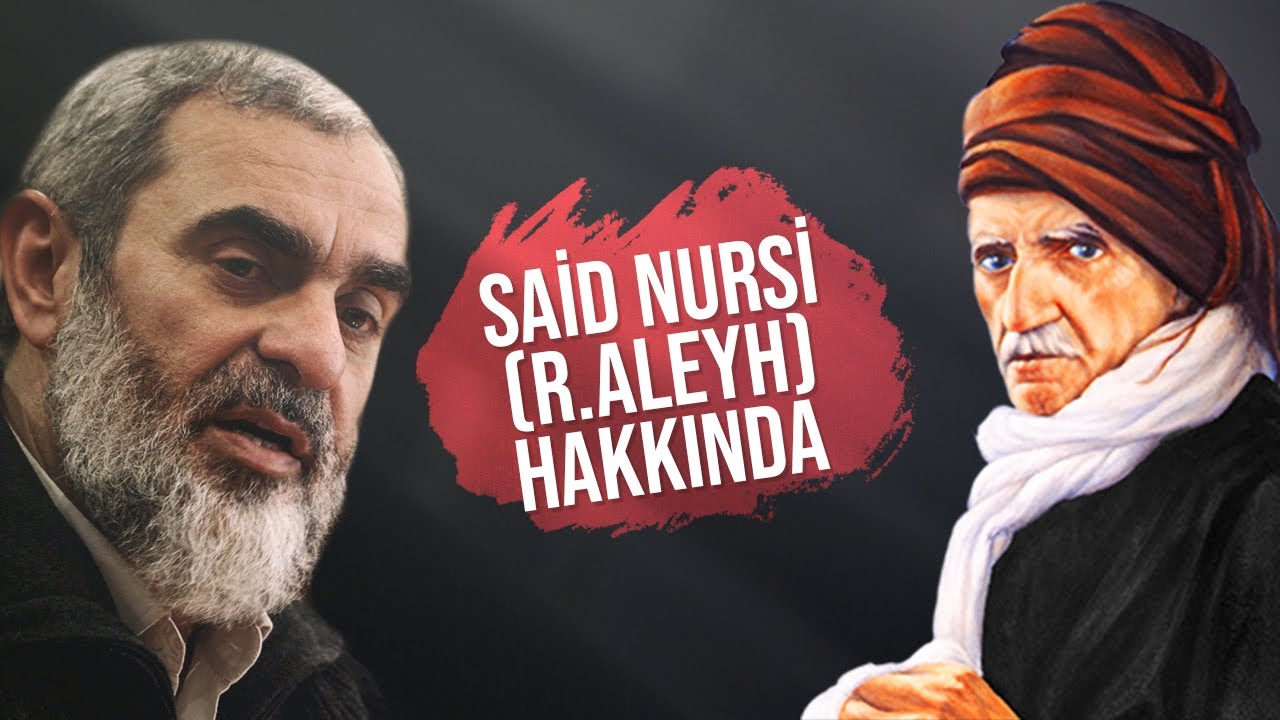 Nurettin Yıldız Said Nursi (r.aleyh) Hakkında Ne Düşünüyor?