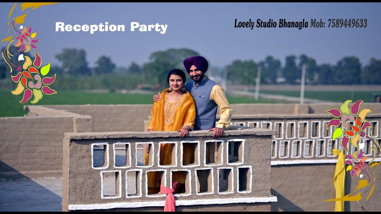Reception Party  ll Gurinder & Amarjit ll Lovely Studio Bhanagla Mob: 7589449633
