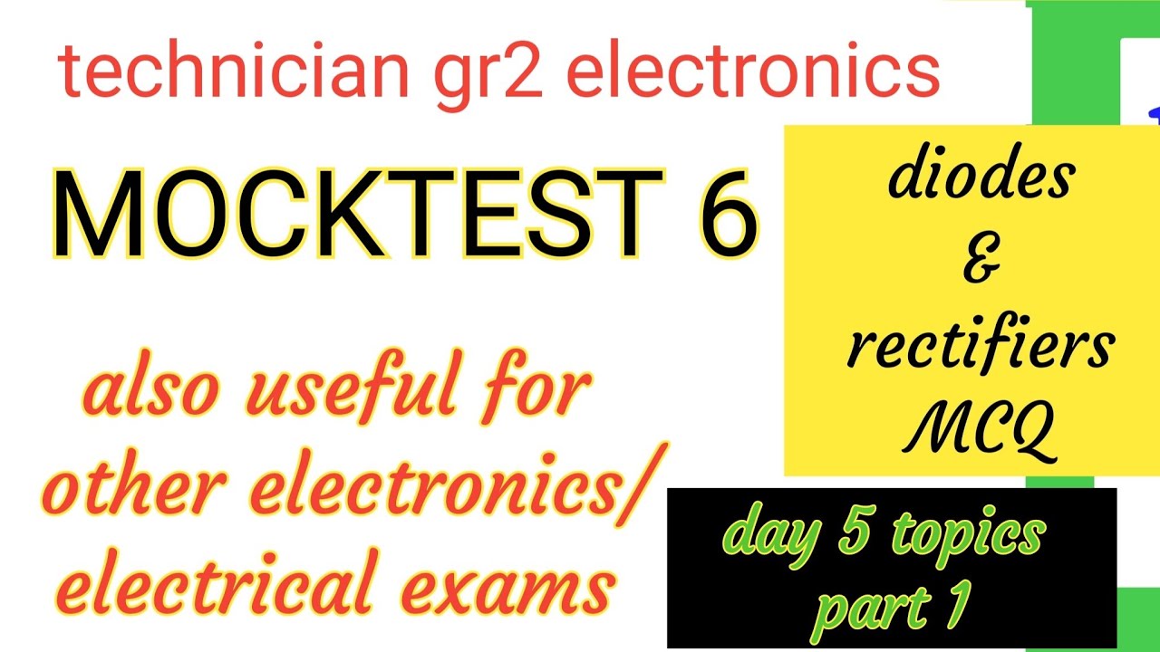 mocktest 6 ..diodes and rectifiers.. technician grade 2 Electronics