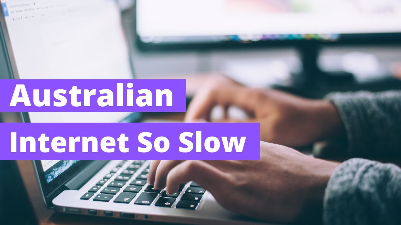 4 Reasons Why Australians Have Slow Internet