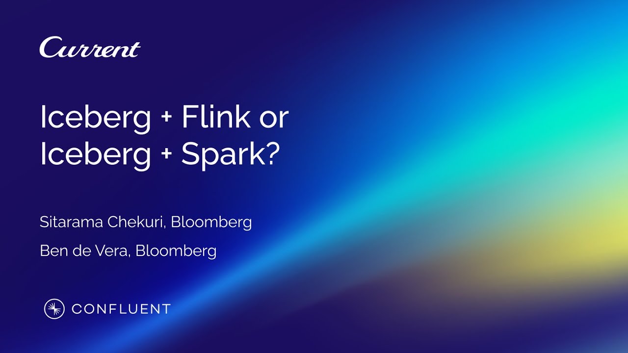 Datalake Rock Paper Scissors: Iceberg + Flink or Iceberg + Spark? | Current 2023