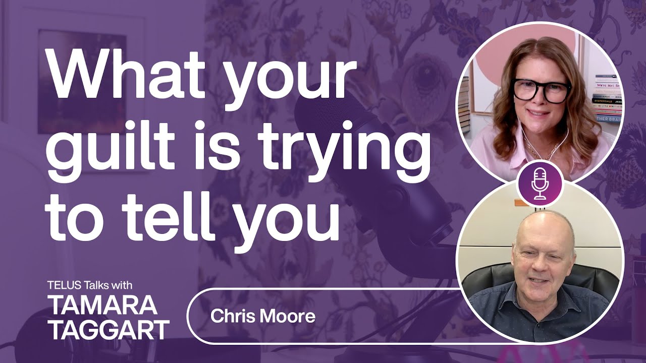 What your guilt is trying to tell you: Chris Moore | TELUS Talks