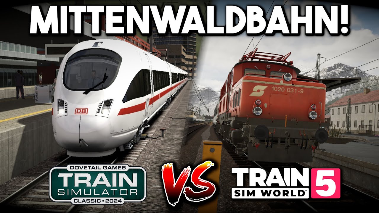 Train Sim World vs Train Simulator Classic! - Mittenwaldbahn (Innsbruck - Garmisch-Partenkirchen)