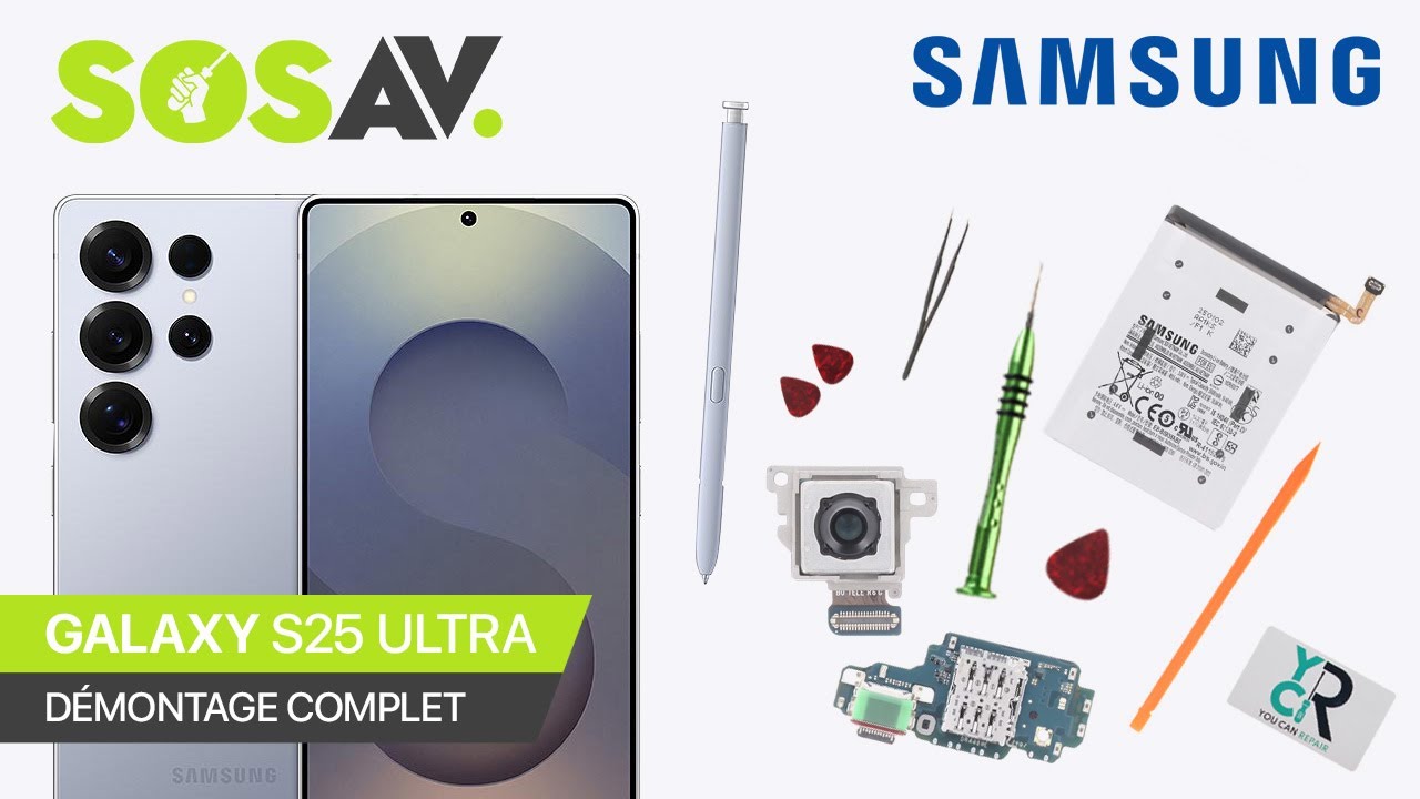 Tutoriel SOSav Samsung Galaxy S25 Ultra - démontage complet !